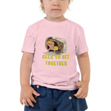 Load image into Gallery viewer, Geck Yo Act Together Toddler Tee