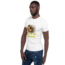 Load image into Gallery viewer, Geck Yo Act Together T-Shirt Adult