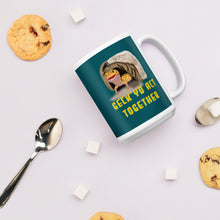 Load image into Gallery viewer, Geck Yo Act Together Mug