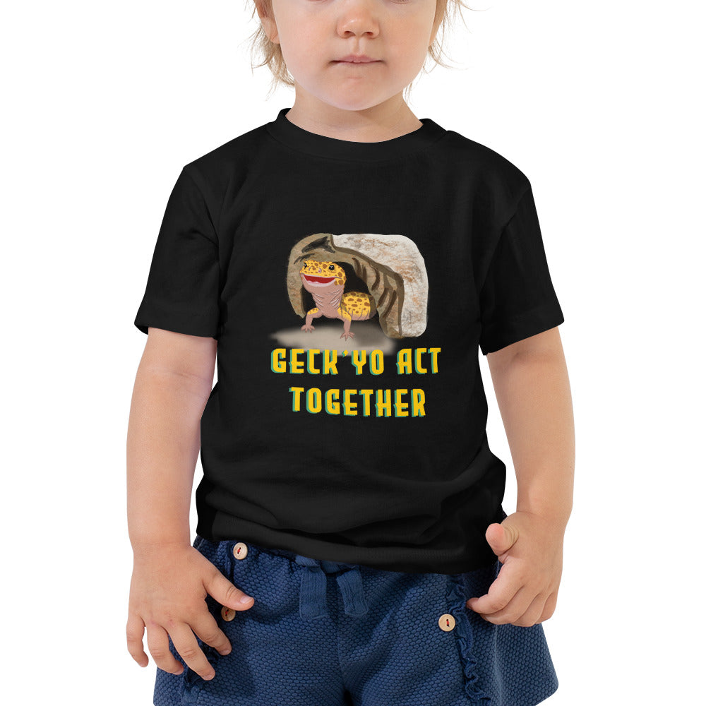 Geck Yo Act Together Toddler Tee