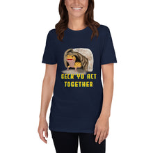 Load image into Gallery viewer, Geck Yo Act Together T-Shirt Adult
